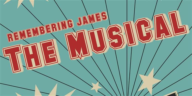 Remembering James The Musical
